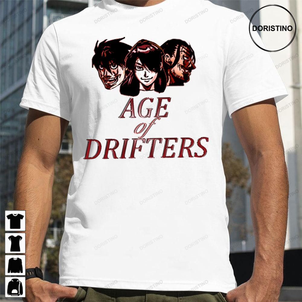 Age Of Drifters Awesome Shirts